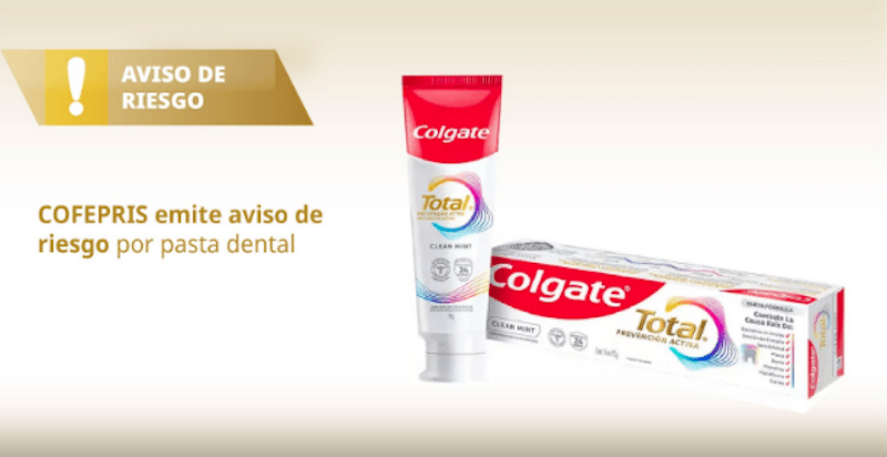 COFEPRIS emite Aviso de Riesgo y ordena retiro del mercado de crema dental Colgate Total Prevención Activa Clean Mint