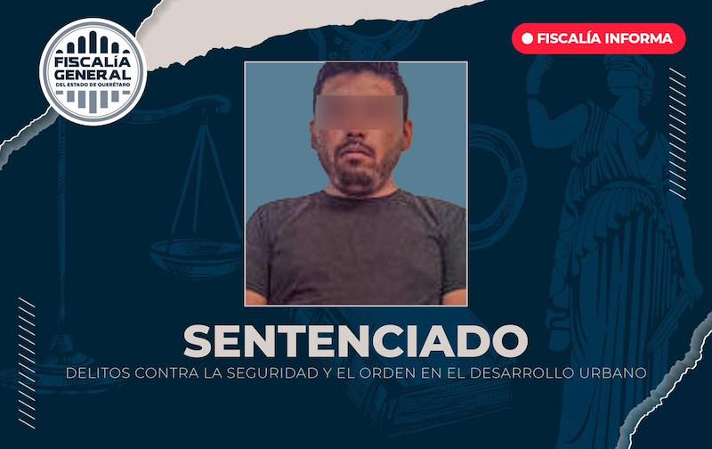 Sentencian a 5 años de prisión a hombre por apropiación ilegal de terrenos en Tequisquiapan
