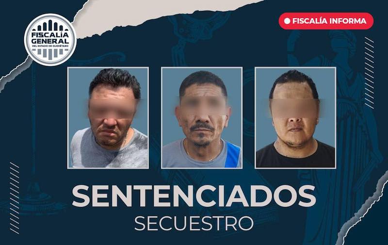 Condenan a más de 26 años de prisión a tres hombres por secuestro en San Juan del Río