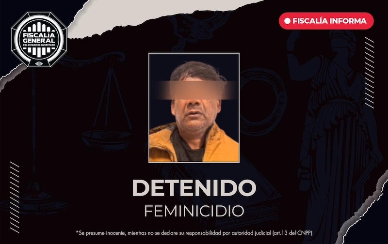 Capturan a Francisco Javier “N” por presunto feminicidio en San Juan del Río