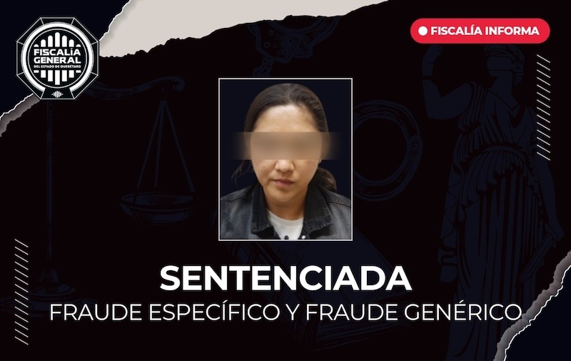 Sentencian a 20 años de prisión a mujer por fraude en venta de vehículos en Querétaro