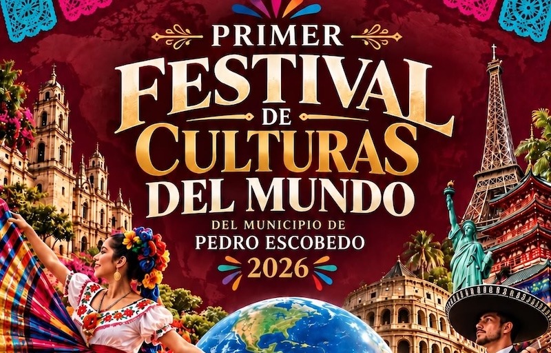 Pedro Escobedo reunirá a 20 países en su Primer Festival de Culturas del Mundo 2026, del 16 al 18 de octubre. Te damos los detalles de este evento.